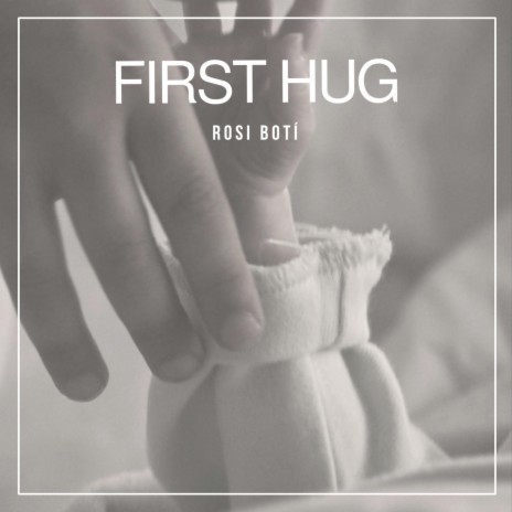 First Hug | Boomplay Music