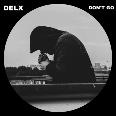 DON'T GO | Boomplay Music