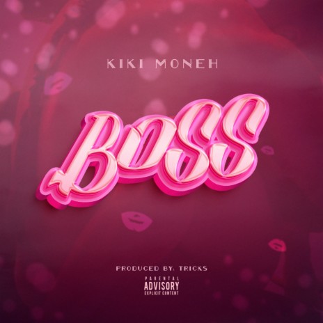 BOSS ft. KIKI MONEH | Boomplay Music