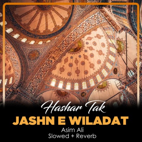 Hashar Tak Jashn e Wiladat Lofi | Boomplay Music