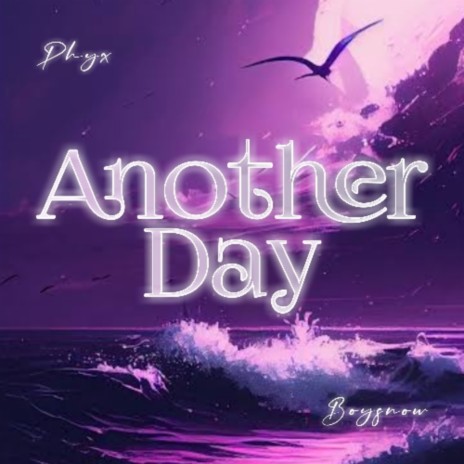 Another Day ft. Boysnow | Boomplay Music