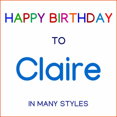 Happy Birthday To Claire - Traditional | Boomplay Music