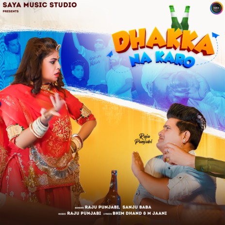 Dhakka Na Karo ft. Sanju Baba | Boomplay Music