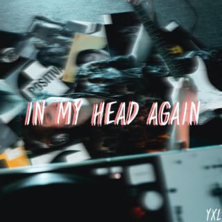 In My Head Again lyrics | Boomplay Music