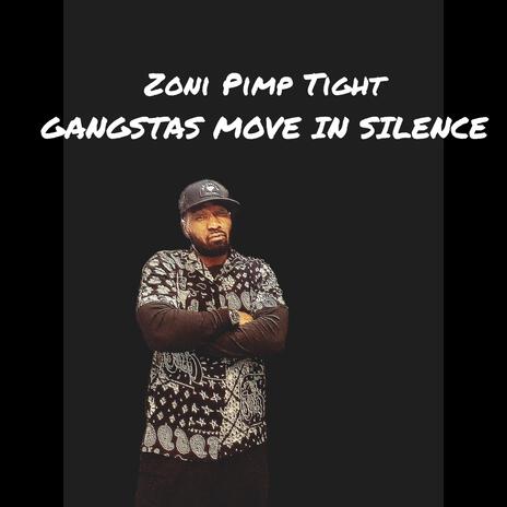 GANGSTAS MOVE IN SILENCE | Boomplay Music