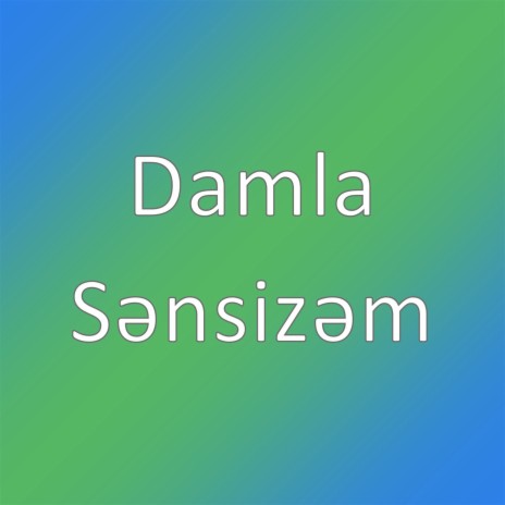 Sənsizəm | Boomplay Music