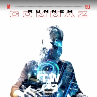 RUNNEM COMMAZ lyrics | Boomplay Music