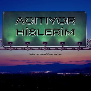 ACITIYOR HİSLERİM