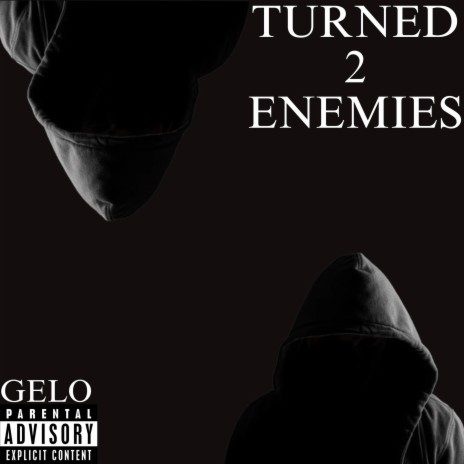 Turned 2 Enemies | Boomplay Music