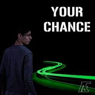 Your Chance