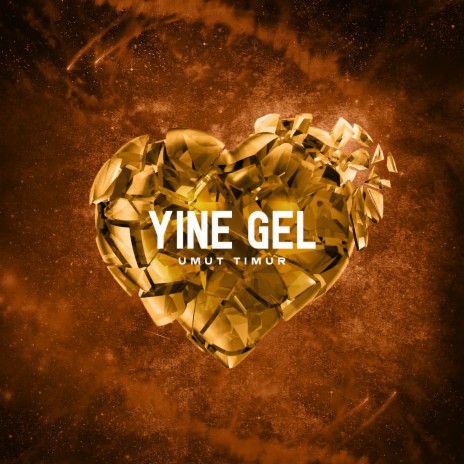 Yine Gel | Boomplay Music