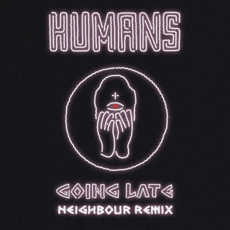 Going Late (Neighbour Remix) | Boomplay Music