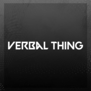 Verbal Thing