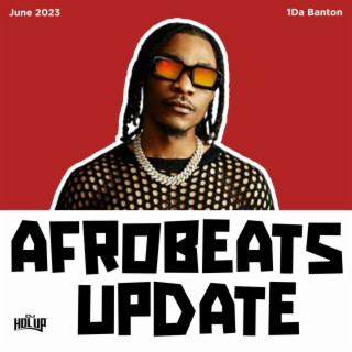 Afrobeats Update Mix June 2023 ft 1da Banton,
