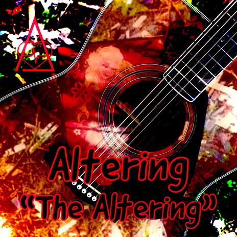 Altering The Altering (Acoustic Altering) | Boomplay Music