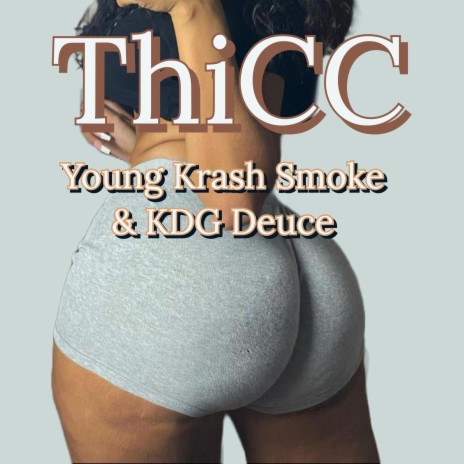 ThiCC ft. Young Krash Smoke | Boomplay Music