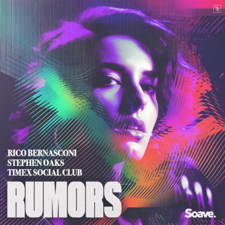 Rumors ft. Stephen Oaks & Timex Social Club | Boomplay Music