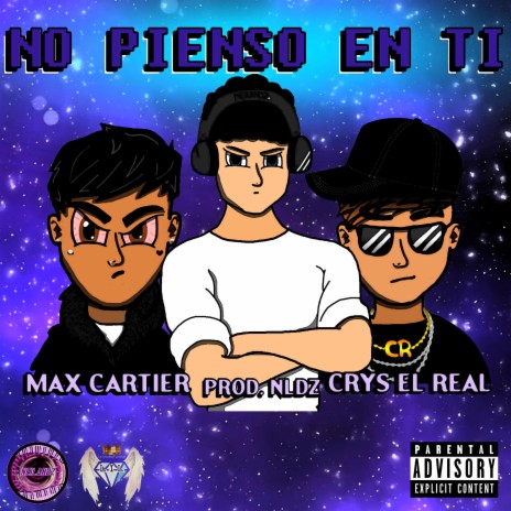 No Pienso En Ti - Max Cartier ft. Crys El Real | Boomplay Music