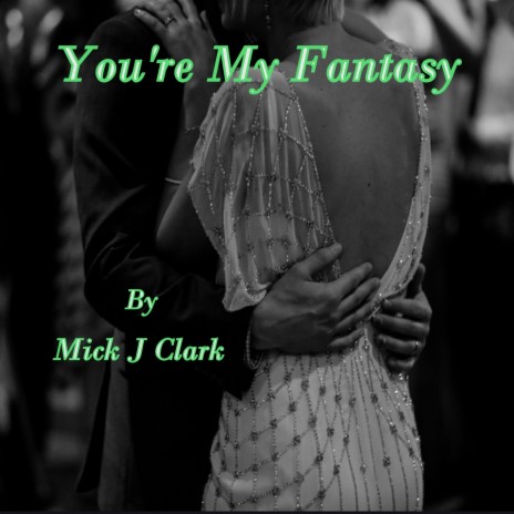 You're My Fantasy | Boomplay Music