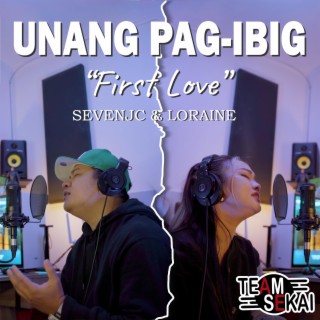 Unang Pag-ibig First Love