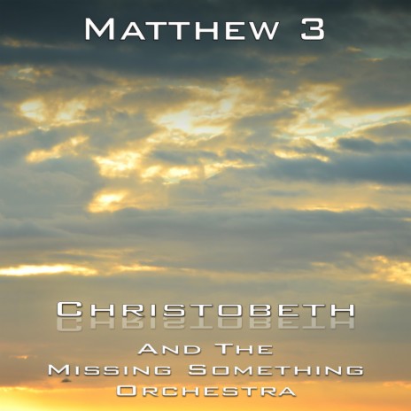 Matthew 3 | Boomplay Music