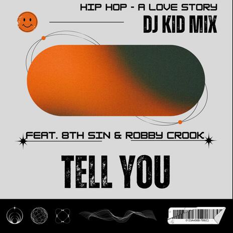 Tell You ft. 8th Sin & Robby Crook | Boomplay Music