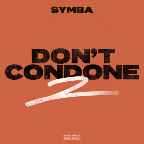 Don't Condone 2 | Boomplay Music