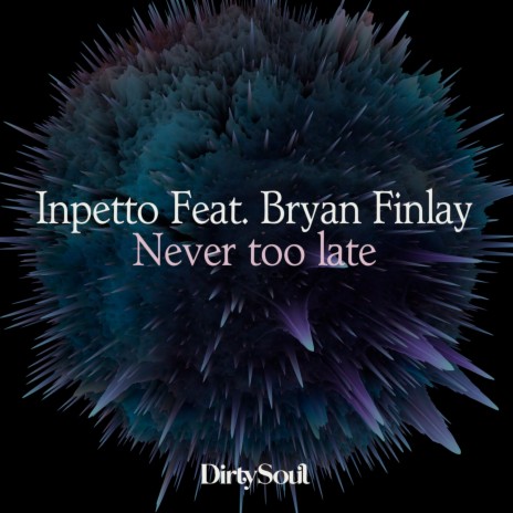 Never Too Late (Jerk & Bastard Radio Edit) ft. Bryan Finlay | Boomplay Music