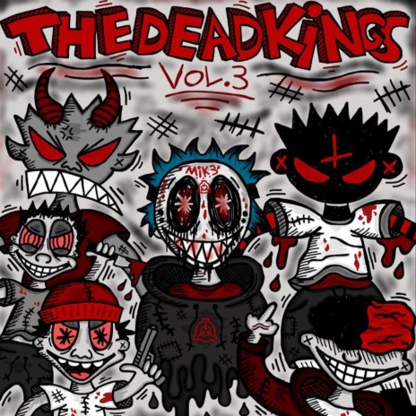 The Dead Kings, Vol. 3 (feat. Sadfriendd, KAMAARA, Triple777, ERROR SVI & Rare Akira) | Boomplay Music