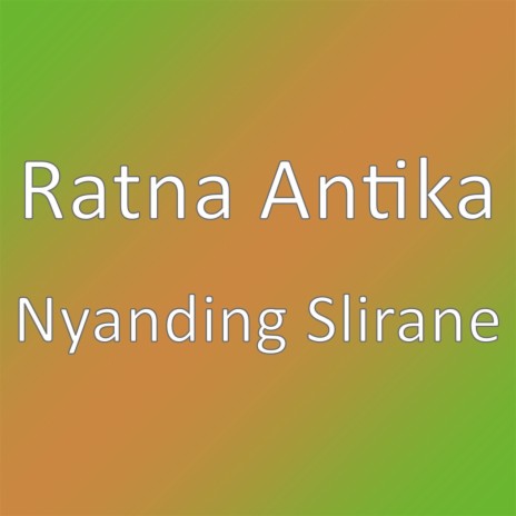 Nyanding Slirane | Boomplay Music