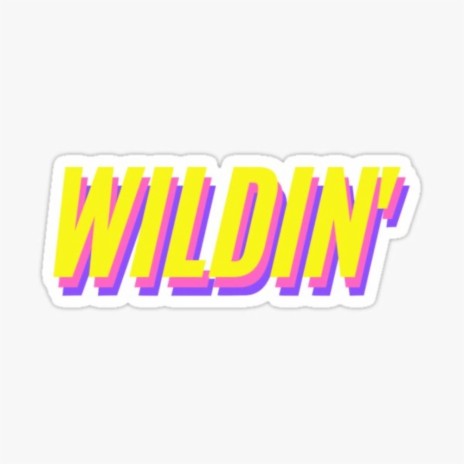 Wildin' | Boomplay Music