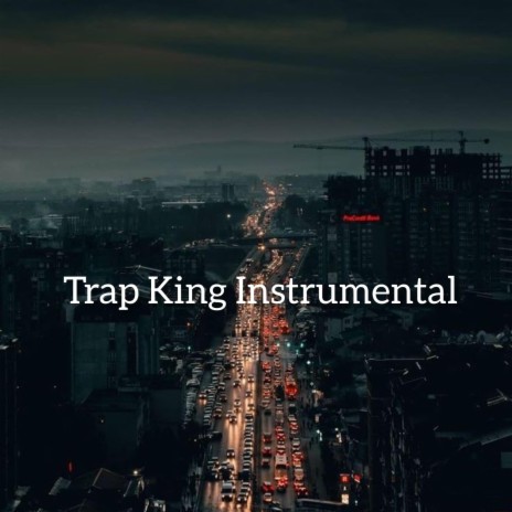 Trap King | Boomplay Music