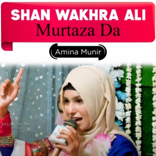 Shan Wakhra Ali Murtaza Da