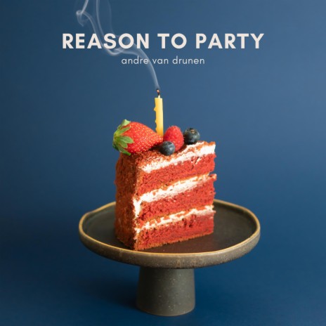 Reason To Party | Boomplay Music