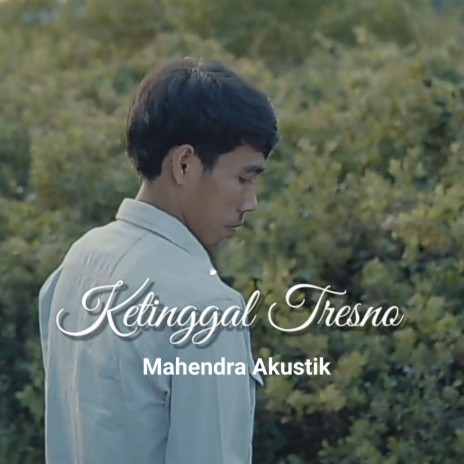 Ketinggal Tresno | Boomplay Music