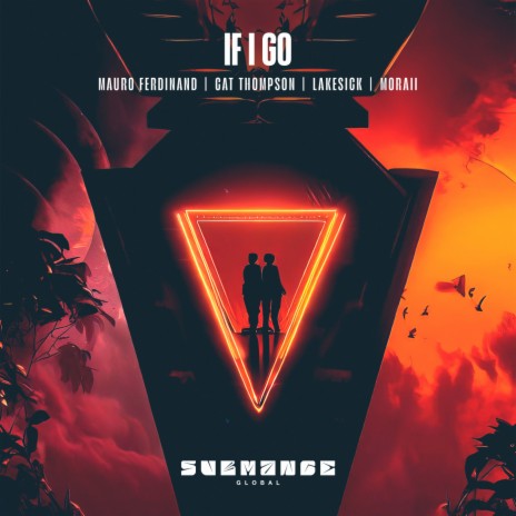 If I Go ft. Cat Thompson, Lakesick & Moraii | Boomplay Music