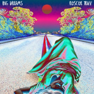 Big Dreams (Single Version) lyrics | Boomplay Music