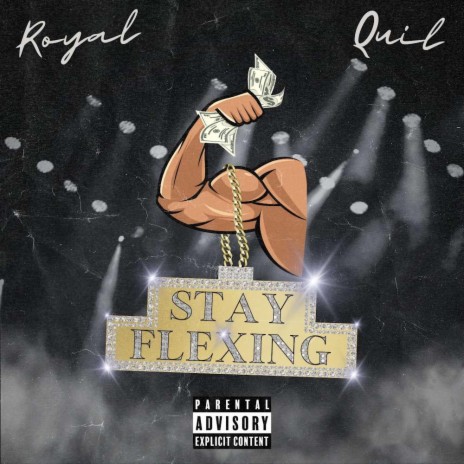 STAY FLEXING ft. quil | Boomplay Music