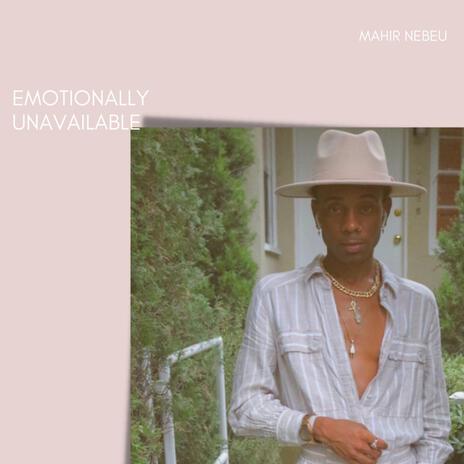 Emotionally Unavailable | Boomplay Music