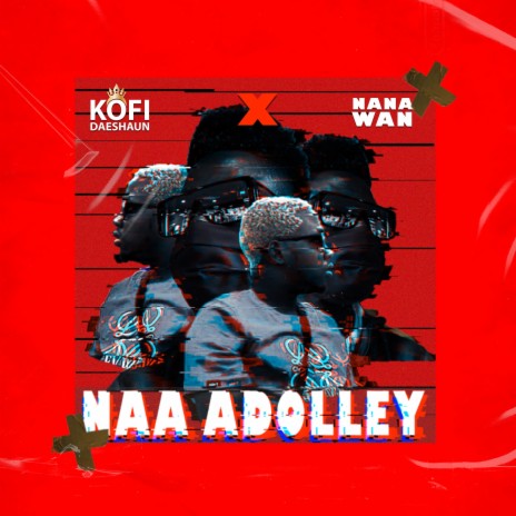 Naa Adolley (feat. Nana Wan) | Boomplay Music