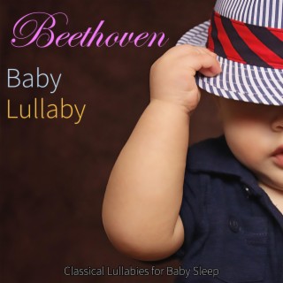 Beethoven Baby Lullaby: Classical Lullabies for Baby Sleep