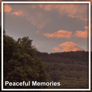 Peaceful Memories