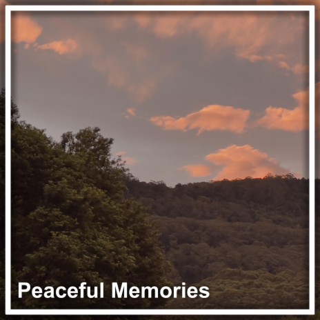 Peaceful Memories | Boomplay Music