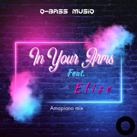 In Your Arms (Amapiano Mix) ft. Elise | Boomplay Music