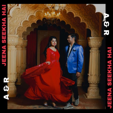 Jeena Seekha Hai | Boomplay Music