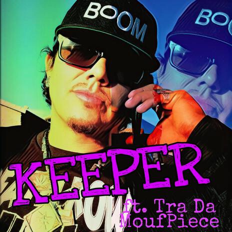 Keeper ft. Tra Da MoufPiece | Boomplay Music