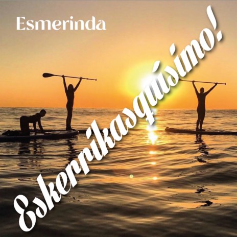 Eskerrikaskísimo | Boomplay Music