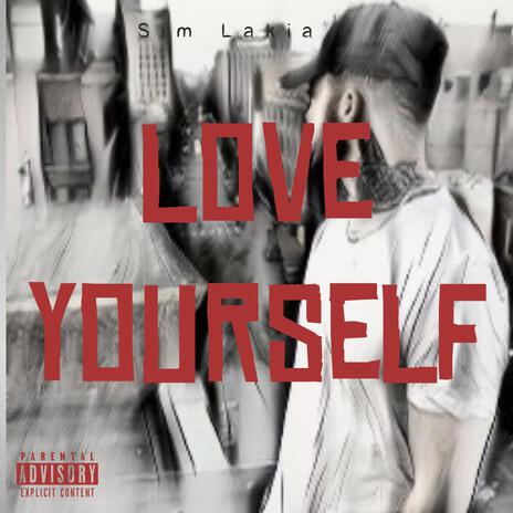 Love Yourself | Boomplay Music