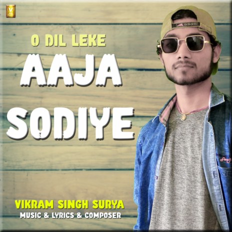 O Dil Leke Aaja Sodiye | Boomplay Music