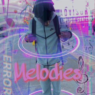 Melodies lyrics | Boomplay Music